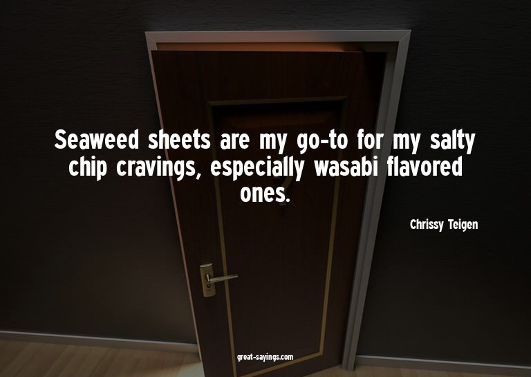 Seaweed sheets are my go-to for my salty chip cravings,