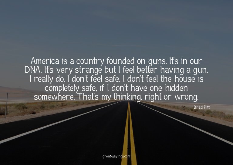 America is a country founded on guns. It's in our DNA.