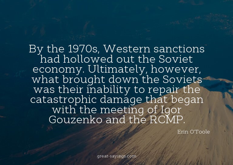 By the 1970s, Western sanctions had hollowed out the So