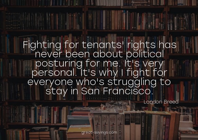 Fighting for tenants' rights has never been about polit