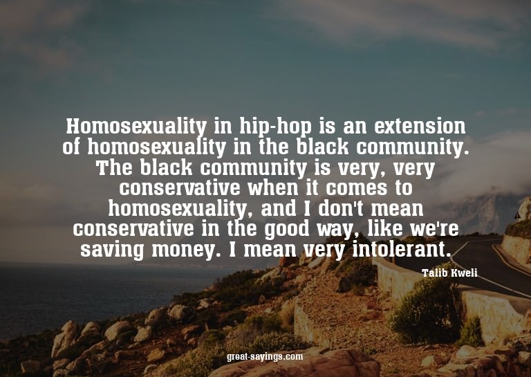 Homosexuality in hip-hop is an extension of homosexuali
