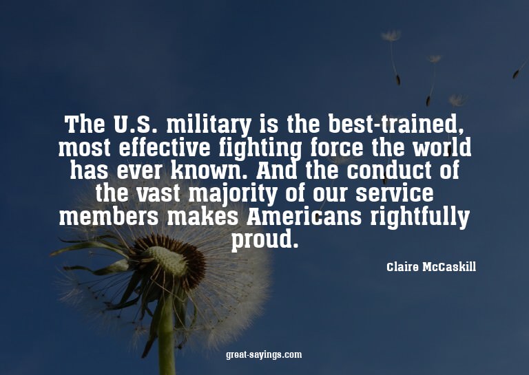 The U.S. military is the best-trained, most effective f