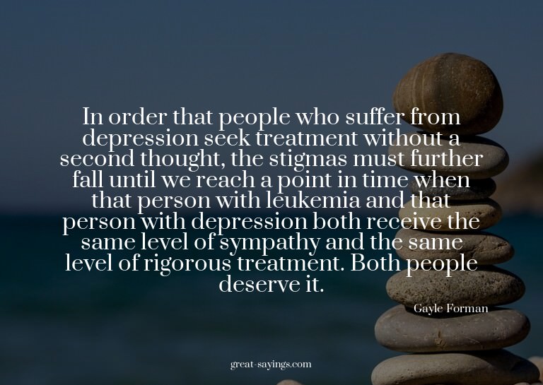 In order that people who suffer from depression seek tr