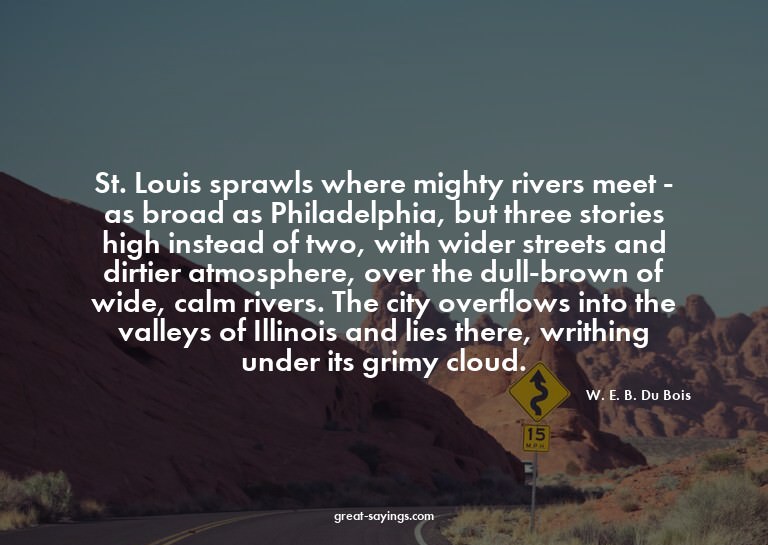 St. Louis sprawls where mighty rivers meet - as broad a