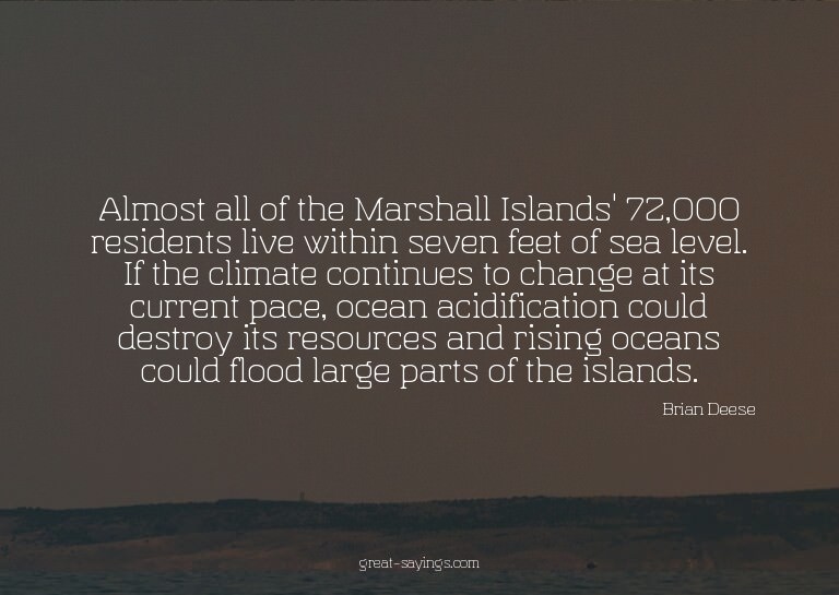 Almost all of the Marshall Islands' 72,000 residents li