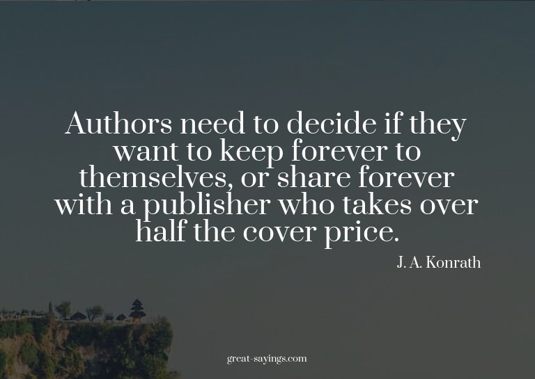 Authors need to decide if they want to keep forever to