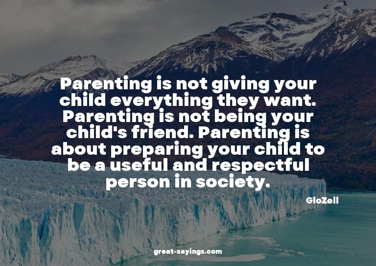 Parenting is not giving your child everything they want
