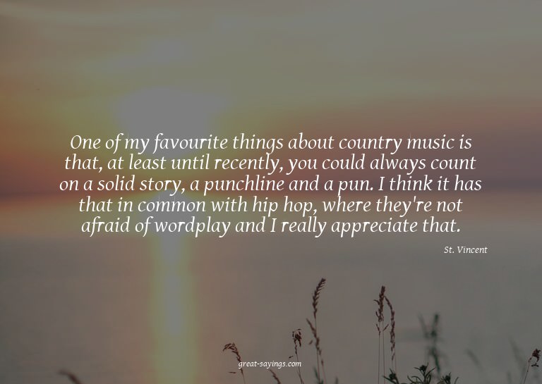 One of my favourite things about country music is that,