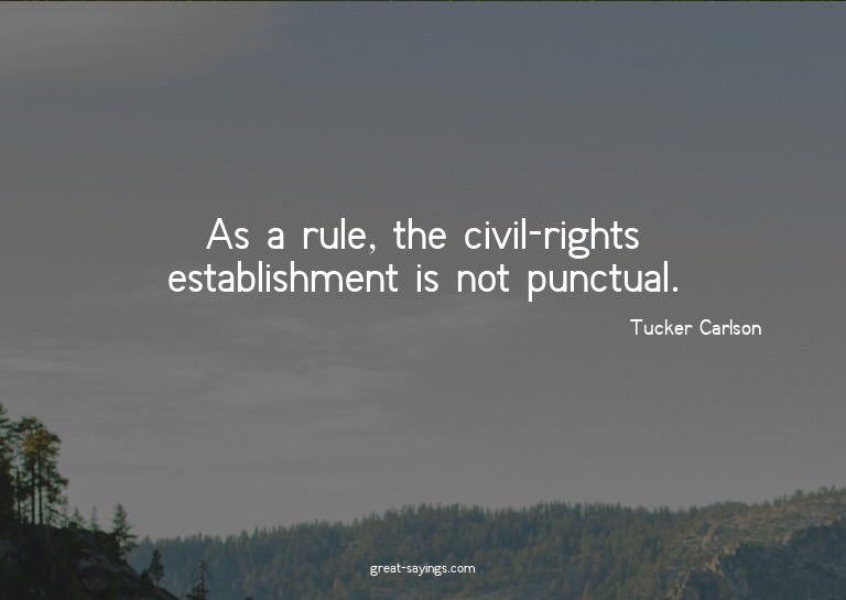 As a rule, the civil-rights establishment is not punctu