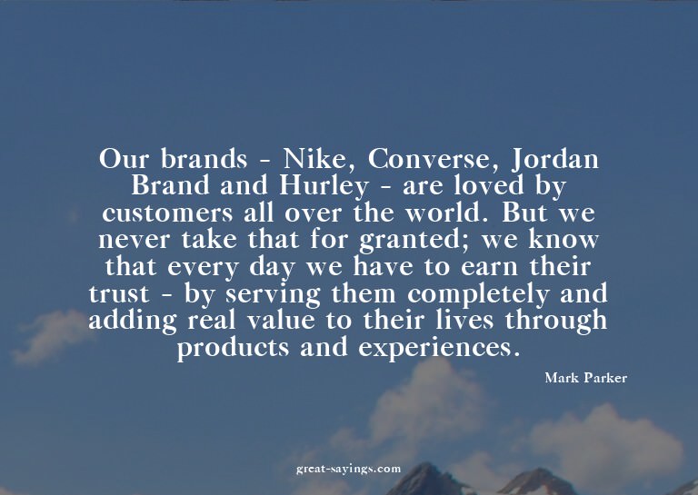 Our brands - Nike, Converse, Jordan Brand and Hurley -