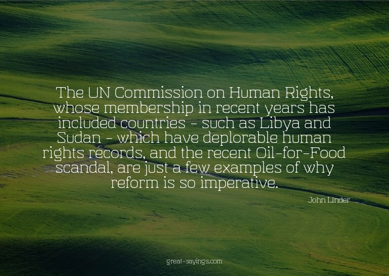 The UN Commission on Human Rights, whose membership in