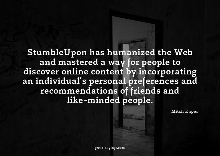 StumbleUpon has humanized the Web and mastered a way fo