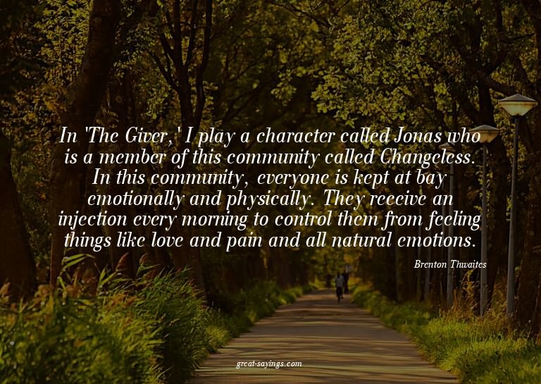 In 'The Giver,' I play a character called Jonas who is