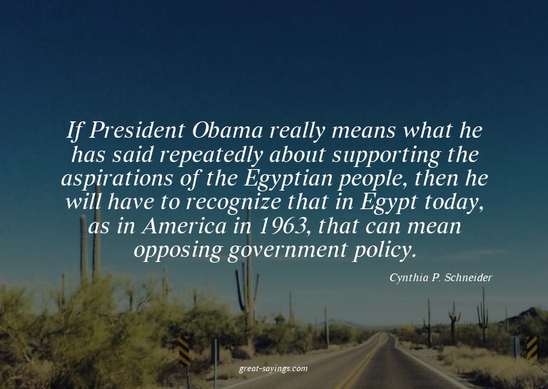 If President Obama really means what he has said repeat