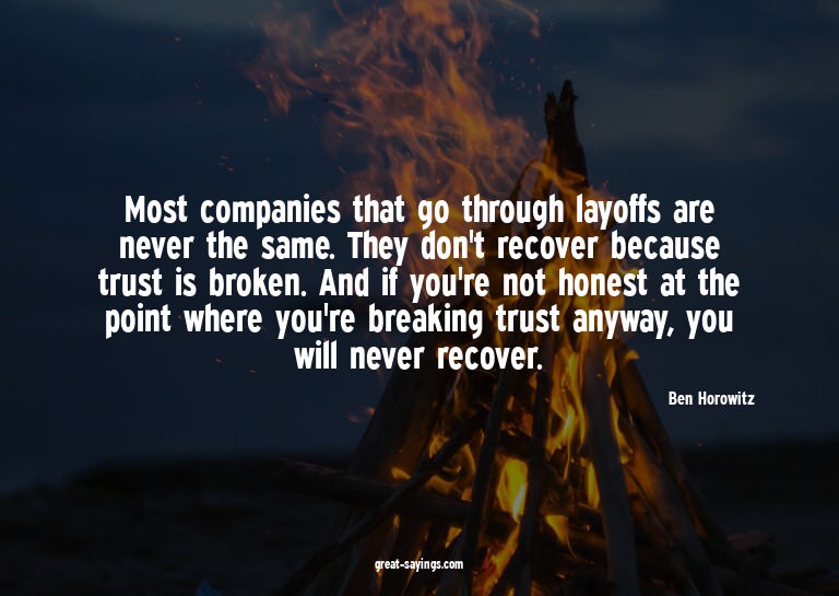 Most companies that go through layoffs are never the sa