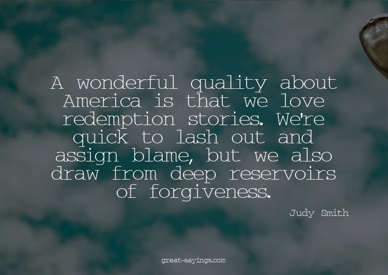 A wonderful quality about America is that we love redem