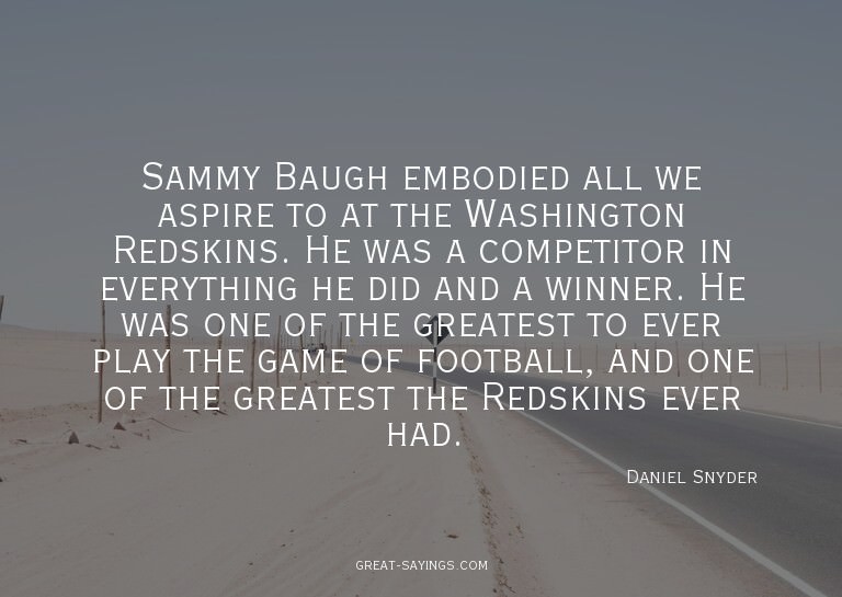 Sammy Baugh embodied all we aspire to at the Washington
