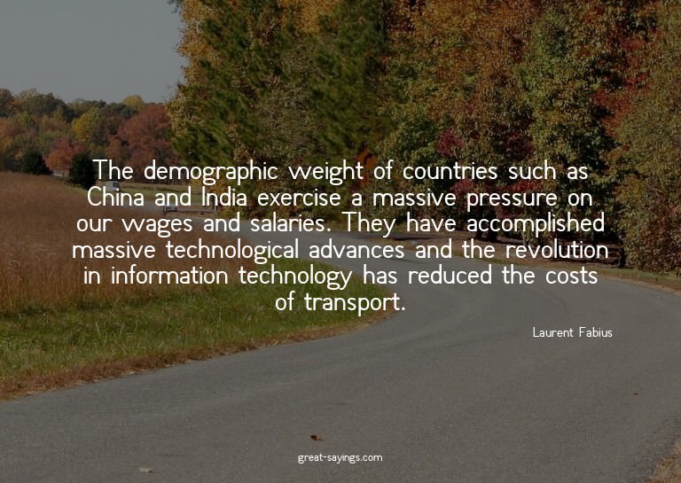 The demographic weight of countries such as China and I
