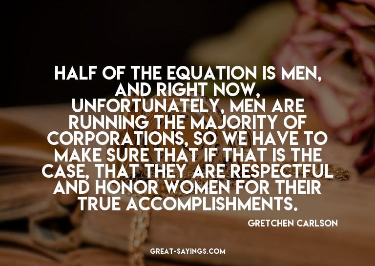 Half of the equation is men, and right now, unfortunate