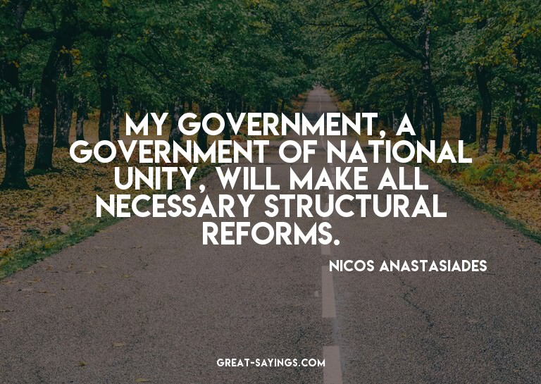 My government, a government of national unity, will mak