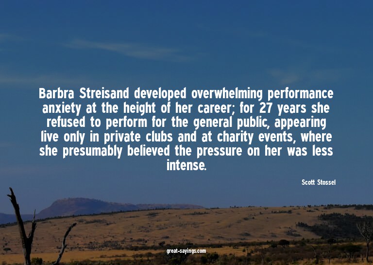 Barbra Streisand developed overwhelming performance anx