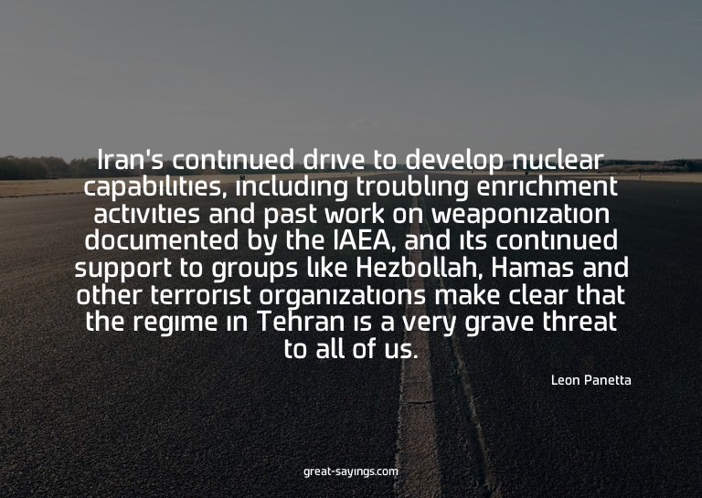 Iran's continued drive to develop nuclear capabilities,