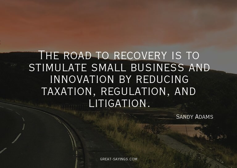 The road to recovery is to stimulate small business and