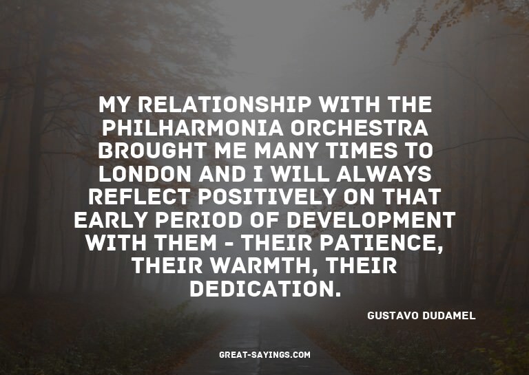 My relationship with the Philharmonia Orchestra brought