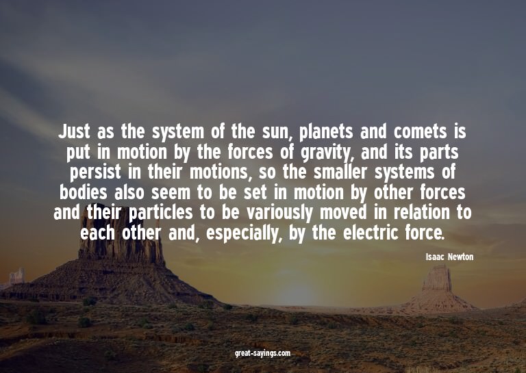 Just as the system of the sun, planets and comets is pu