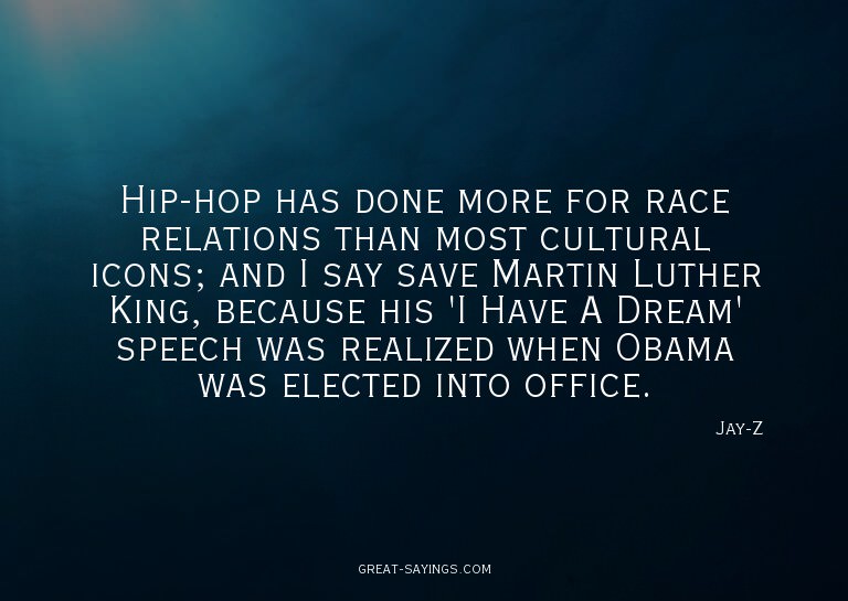 Hip-hop has done more for race relations than most cult