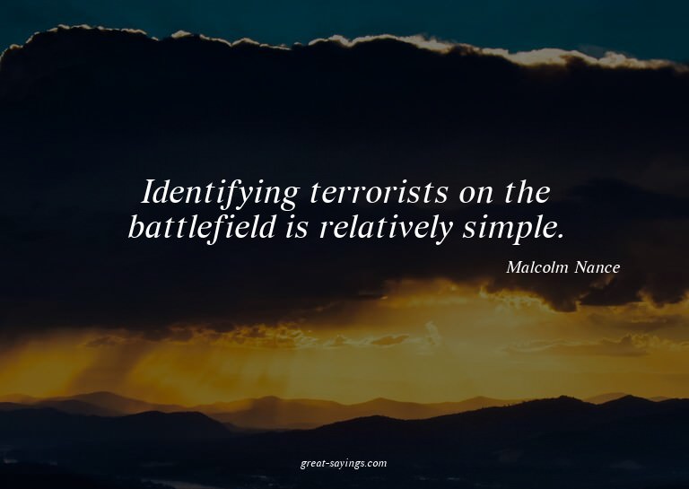 Identifying terrorists on the battlefield is relatively