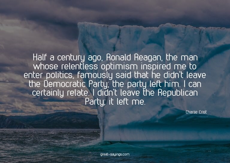 Half a century ago, Ronald Reagan, the man whose relent