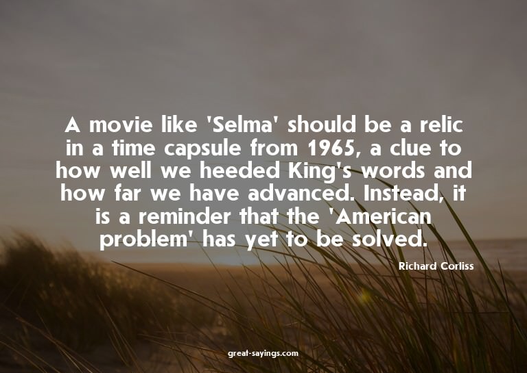A movie like 'Selma' should be a relic in a time capsul