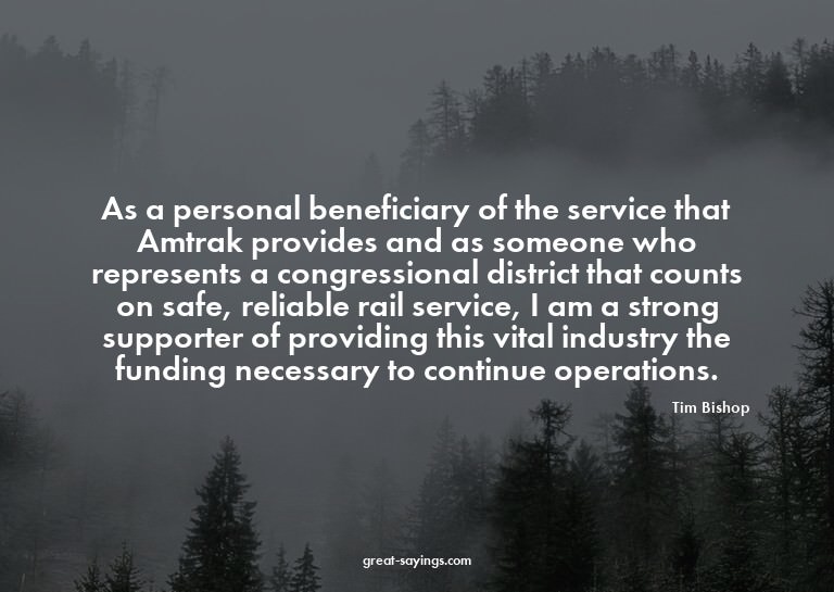 As a personal beneficiary of the service that Amtrak pr
