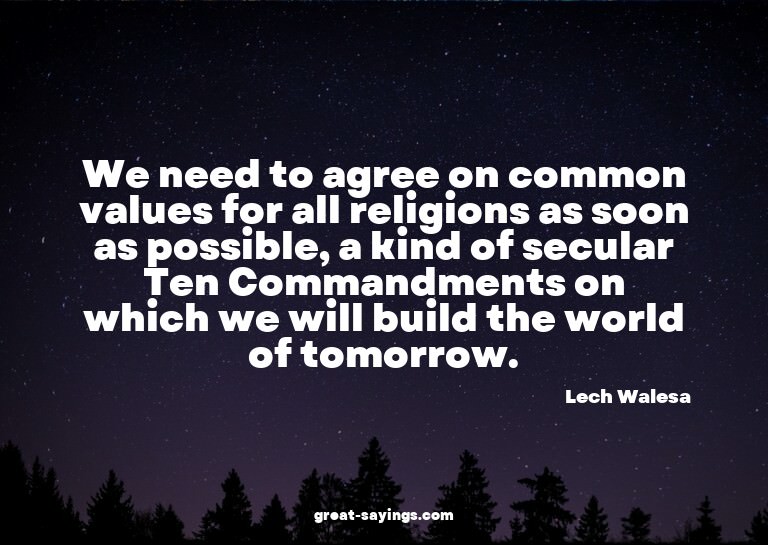 We need to agree on common values for all religions as
