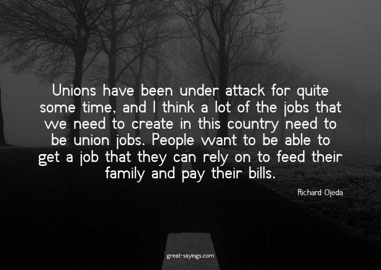 Unions have been under attack for quite some time, and