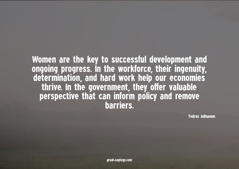 Women are the key to successful development and ongoing