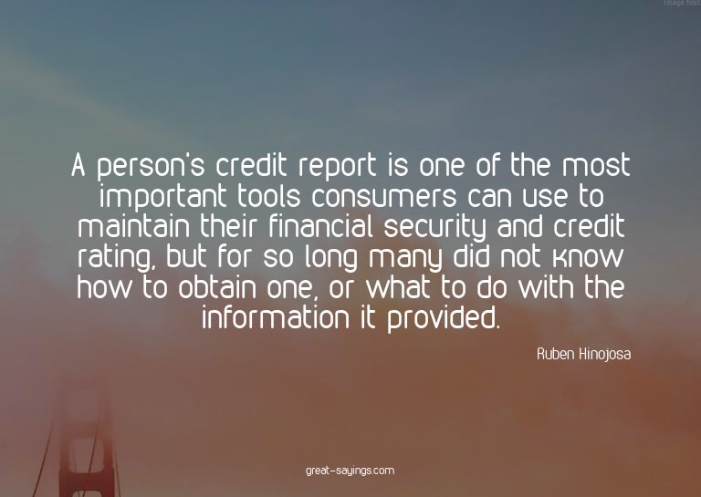 A person's credit report is one of the most important t
