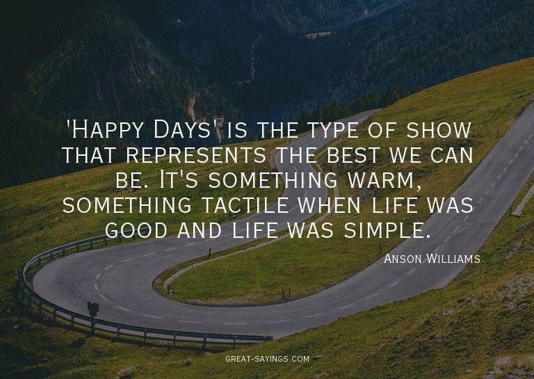 'Happy Days' is the type of show that represents the be