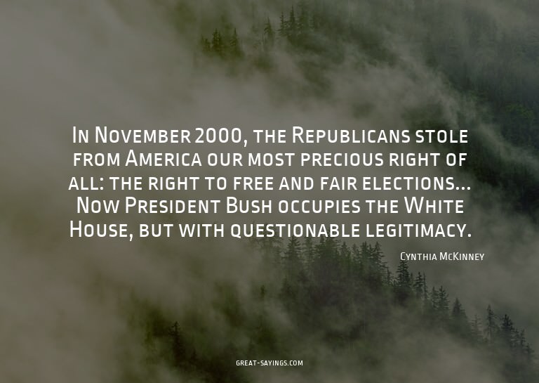 In November 2000, the Republicans stole from America ou