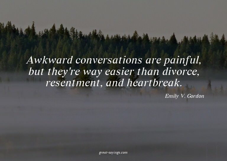 Awkward conversations are painful, but they're way easi