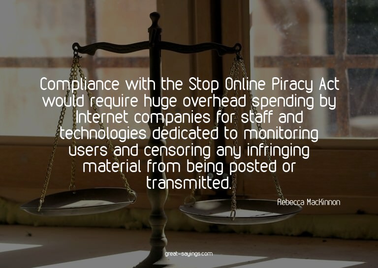 Compliance with the Stop Online Piracy Act would requir