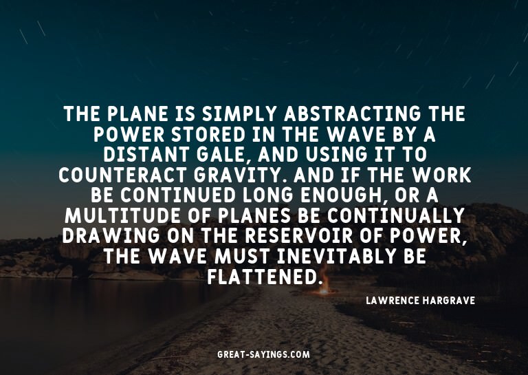 The plane is simply abstracting the power stored in the