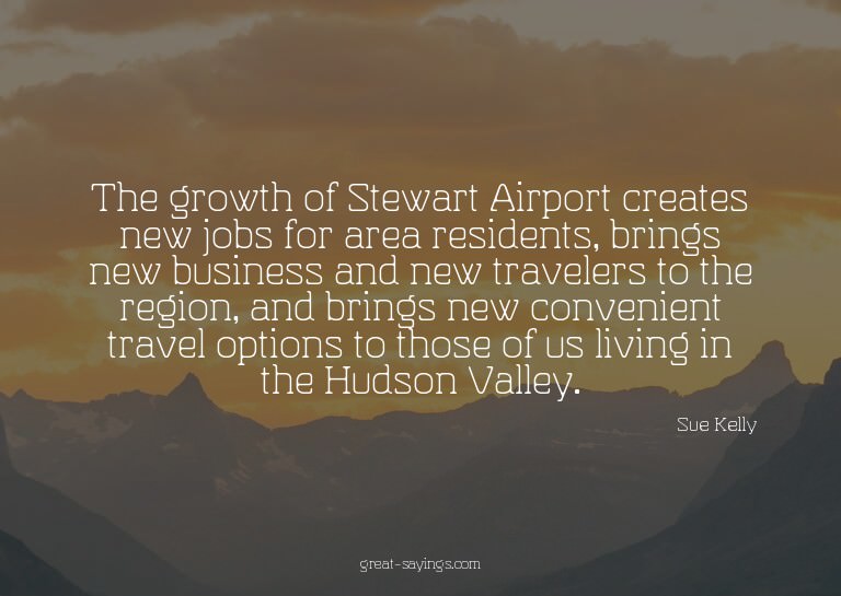 The growth of Stewart Airport creates new jobs for area