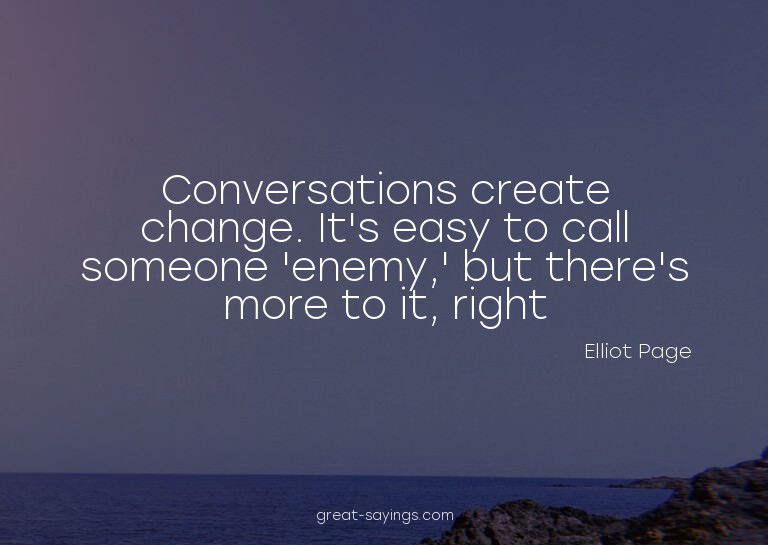 Conversations create change. It's easy to call someone