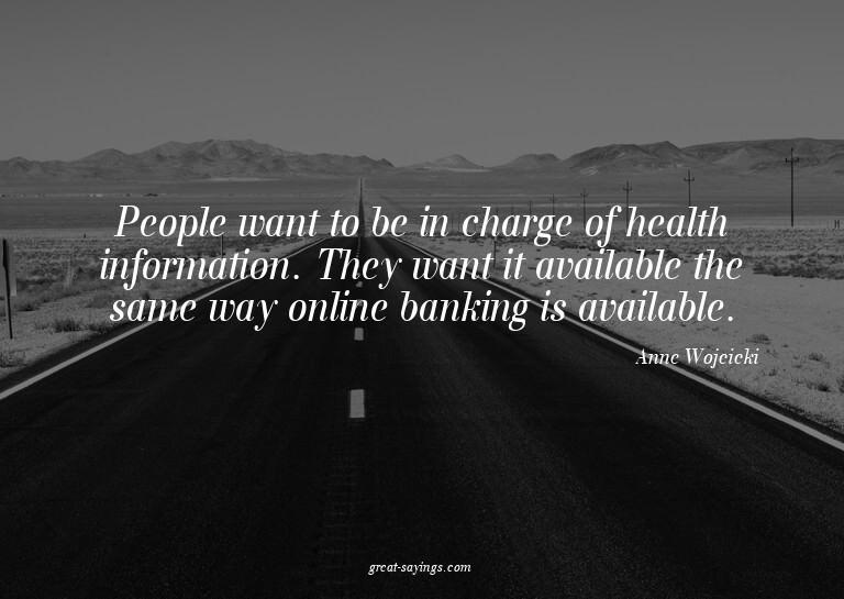 People want to be in charge of health information. They
