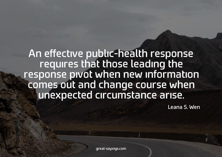 An effective public-health response requires that those