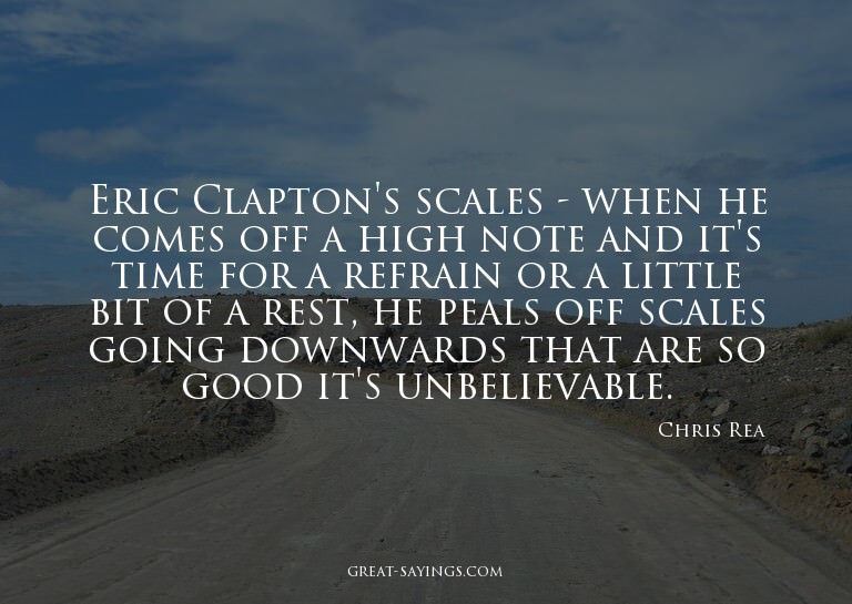 Eric Clapton's scales - when he comes off a high note a