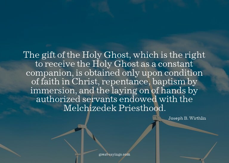 The gift of the Holy Ghost, which is the right to recei