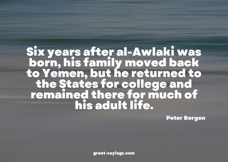 Six years after al-Awlaki was born, his family moved ba